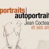 Exposition : “Portraits, autoportraits Jean Cocteau et ses amis”