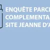 Enquête parcellaire complémentaire – site Jeanne d'Arc 