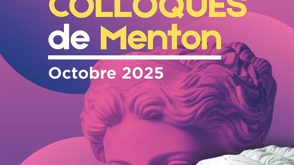Les Colloques de Menton : Penser notre temps