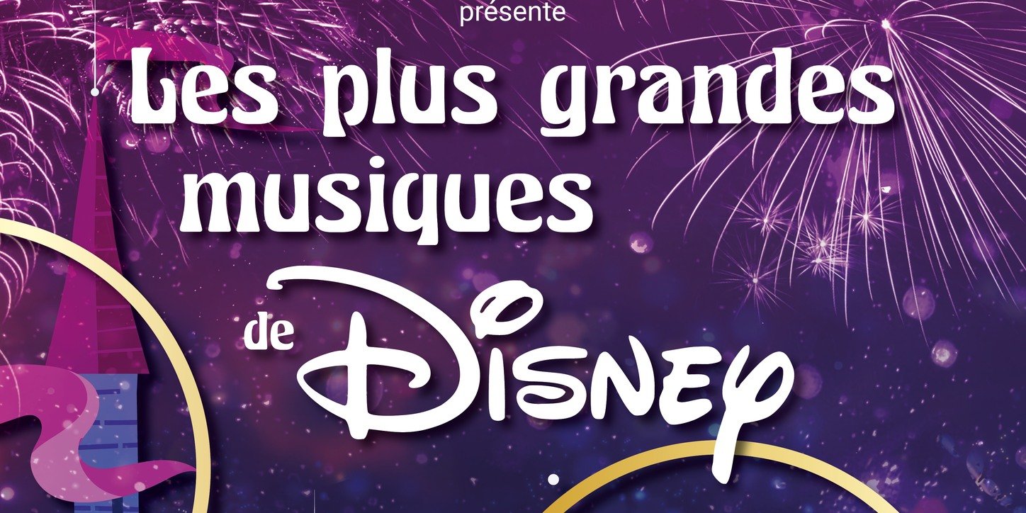 Concert : les plus grandes musiques de Disney