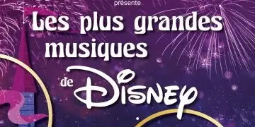 Concert : les plus grandes musiques de Disney