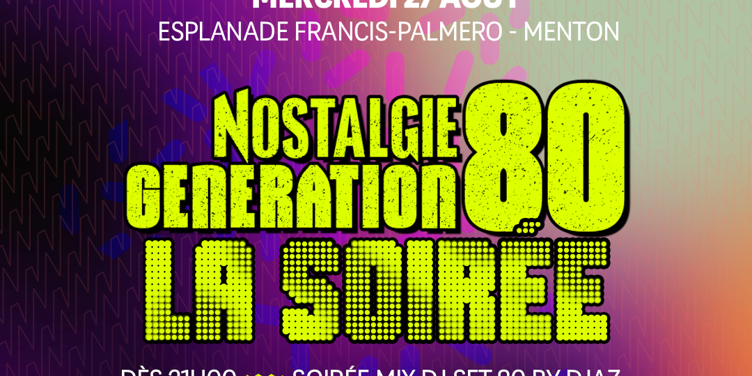Soirée Nostalgie : génération 80 